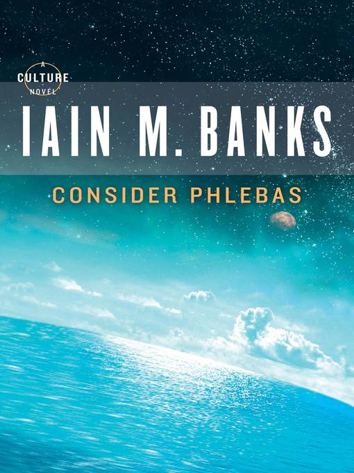 Title details for Consider Phlebas by Iain M. Banks - Available
